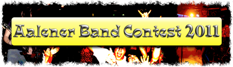 Aalener Band Contest 2011 Anmeldung