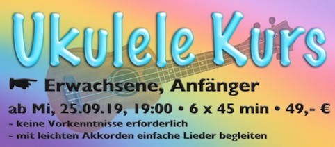 Ukulele Kurs für Erwachsene, Anfänger ab Mi, 25.09.'19, 19:00