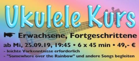 Ukulele Kurs für Erwachsene, Fortgeschrittene ab Mi, 25.09.'19, 19:45