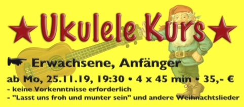 Ukulele Kurs Erwachsene Anfänger ab 25. Nov. '19, 19:30